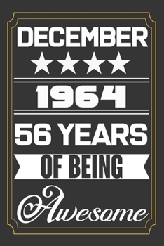 December 1964 56 Years Of Being Awesome: Birthday Line Journal ,Who Are Born In December 1964