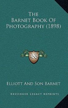The Barnet Book Of Photography