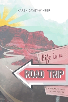 Paperback Life Is a Road Trip!: A Journey into Mindfulness Book