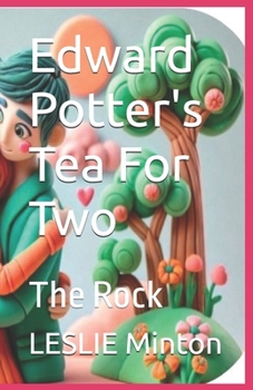 Edward Potter's Tea For Two: The Rock