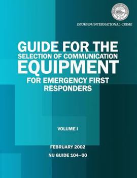 Paperback Guide for the Selection of Communication Equipment for Emergency First Responders Book