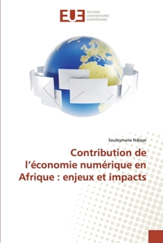 Paperback Contribution de l'économie numérique en Afrique: enjeux et impacts [French] Book
