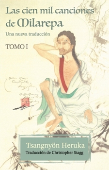 Paperback Las cien mil canciones de Milarepa - Tomo 1: Una nueva traducción [Spanish] Book
