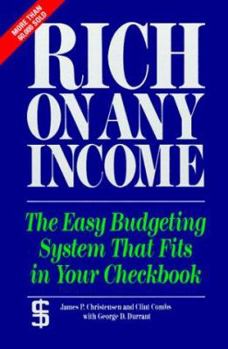 Paperback Rich on Any Income: The Easy Budgeting System That Fits in Your Checkbook Book