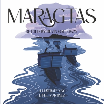 Hardcover Maragtas: Retold by Devin Galloway Book