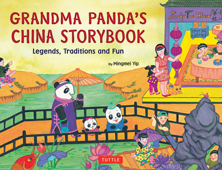 Hardcover Grandma Panda's China Storybook: Legends, Traditions, and Fun Book