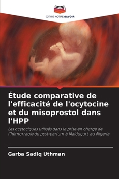 Paperback Étude comparative de l'efficacité de l'ocytocine et du misoprostol dans l'HPP [French] Book