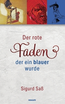 Paperback Der rote Faden, der ein blauer wurde: Annäherungen an ein selbstbestimmtes Leben in 71 Kurzgeschichten [German] Book