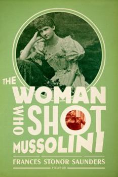 Paperback The Woman Who Shot Mussolini: A Biography Book