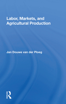 Paperback Labor, Markets, and Agricultural Production Book