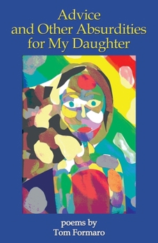 Paperback Advice and Other Absurdities for My Daughter Book