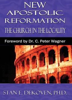 Paperback The New Apostolic Reformation: Building The Church According To Bibical Pattern Book