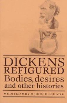 Paperback Dickens Refigured: Bodies, Desires and Other Histories Book