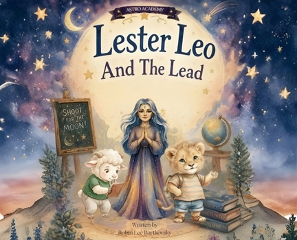 Lester Leo And The Lead (Astro Academy)