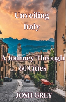 Paperback "Unveiling Italy: A Journey Through 60 Cities" Book