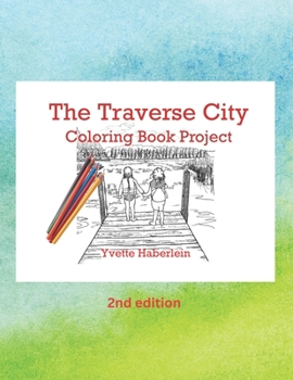 Paperback The Traverse City Coloring Book Project: 2nd Edition Book