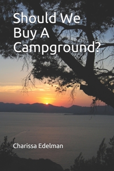 Paperback Should We Buy A Campground?: A Campground in Sylvan Lake, Alberta Book