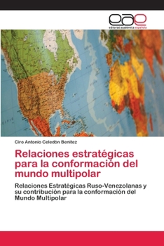 Paperback Relaciones estratégicas para la conformación del mundo multipolar [Spanish] Book