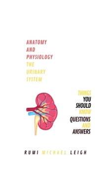 Paperback Anatomy and physiology: "The urinary system" Book