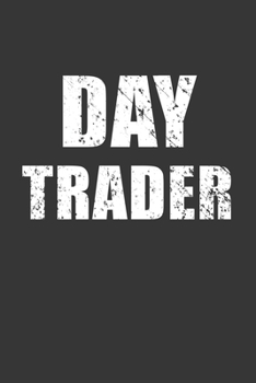 Day Trader Notebook: Lined Journal, 120 Pages, 6 x 9, Affordable Gift Journal Matte Finish