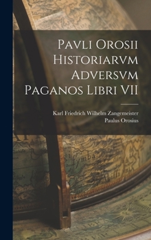 Hardcover Pavli Orosii Historiarvm Adversvm Paganos Libri VII [Latin] Book