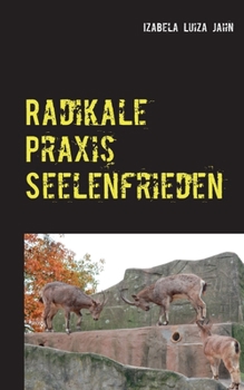 Paperback Radikale Praxis Seelenfrieden [German] Book