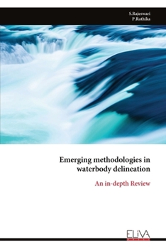 Paperback Emerging methodologies in waterbody delineation: An in-depth Review Book