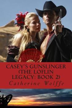 Paperback Casey's Gunslinger (The Loflin Legacy: Book 2) Book