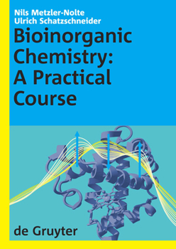 Hardcover Bioinorganic Chemistry: A Practical Course Book