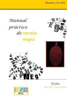 Paperback Manual práctico de novela negra [Spanish] Book