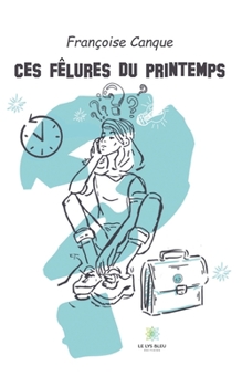 Paperback Ces fêlures du printemps [French] Book