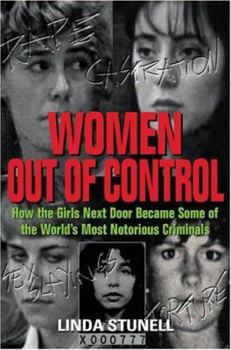 Paperback Women Out of Control: How the Girls Next Door Became Some of the World's Most Notorious Criminals Book