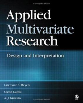 Hardcover Applied Multivariate Research: Design and Interpretation Book