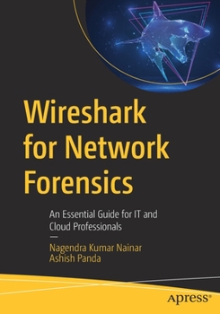 Paperback Wireshark for Network Forensics: An Essential Guide for It and Cloud Professionals Book