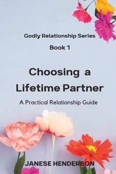 Paperback Choosing a Lifetime Partner: A Practical Relationship Guide Book