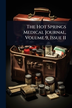 Paperback The Hot Springs Medical Journal, Volume 9, Issue 11 Book