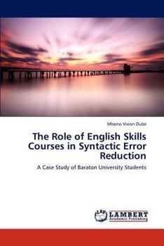 Paperback The Role of English Skills Courses in Syntactic Error Reduction Book