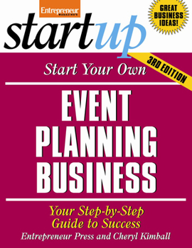 Start Your Own Event Planning Business: Your Step by Step Guide to Success (Start Your Own Event Planning) - Book  of the Startup Series