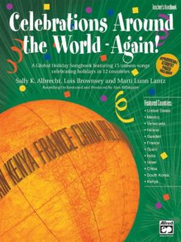 Paperback Celebrations Around the World -- Again!: A Global Holiday Songbook featuring 15 unison songs celebrating holidays in 12 countries, Book & CD Book
