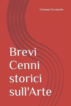 Paperback Brevi Cenni storici sull' Arte [Italian] Book