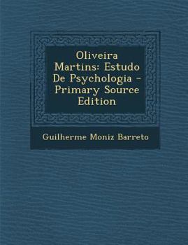 Paperback Oliveira Martins: Estudo de Psychologia - Primary Source Edition [Portuguese] Book