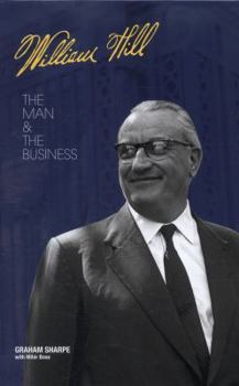 Hardcover William Hill: The Man and the Business Book