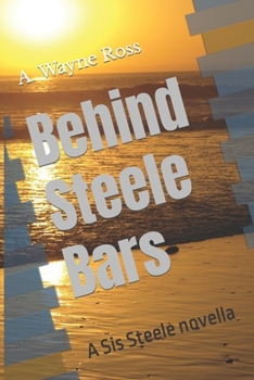 Paperback Behind Steele Bars: A Sis Steele novella Book