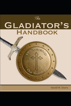 Paperback Galdiator's Handbook: Guide to victory in Spiritual warfare Book