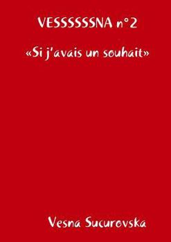 Paperback VESSSSSSNA n°2 Si j'avais un souhait [French] Book
