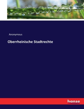 Paperback Oberrheinische Stadtrechte [German] Book