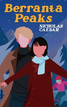 Paperback Berranta Peaks: A Coming of Age, Vacation Gone Astray, Romantic Comedy Sequel (Guppy Falls Book 2) Book