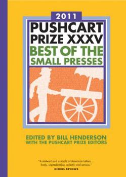 Paperback The Pushcart Prize XXXV: Best of the Small Presses 2011 Edition Book