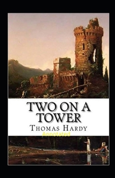 Paperback Two on a Tower -Thomas Hardy Original Edition(Annotated) Book