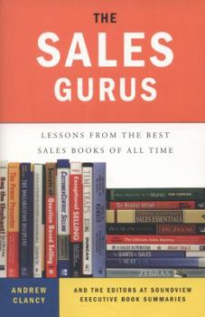Paperback The Sales Gurus: Lessons from the Best Sales Books of All Time Book